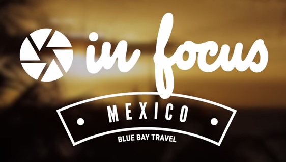 Travel blog: Behind-the-Scenes with InFocus: Mexico